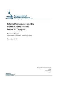 Internet Governance and the Domain Name System: Issues for Congress