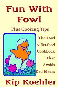 Fun With Fowl