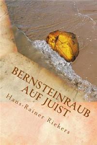 Bernsteinraub auf Juist