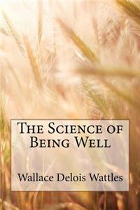 Science of Being Well