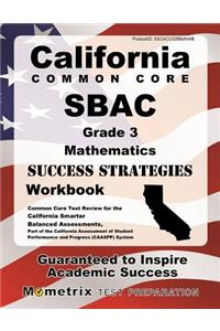 California Common Core Sbac Grade 3 Mathematics Success Strategies Workbook Study Guide
