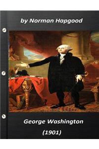 George Washington (1901) by Norman Hapgood