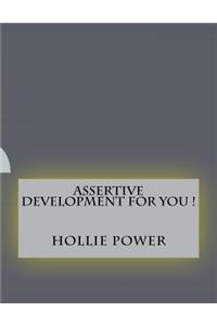 Assertive Development For You !