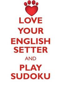 Love Your English Setter and Play Sudoku English Setter Sudoku Level 1 of 15
