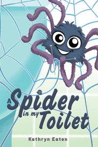 Spider in My Toilet