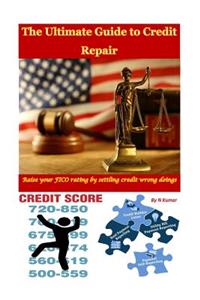 The Ultimate Guide to Credit Repair