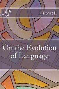 On the Evolution of Language