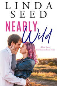 Nearly Wild: Main Street Merchants, Book 3