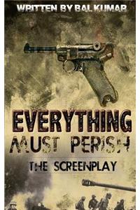 Everything Must Perish