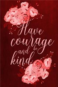 Chalkboard Journal - Have Courage and Be Kind (Red)