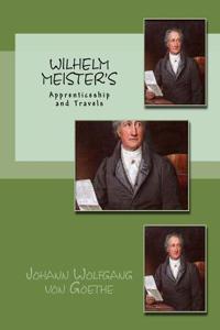 Wilhelm Meister's: Apprenticeship and Travels