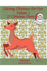 Coloring Christmas For Fun - Volume 3