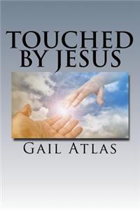 Touched By Jesus