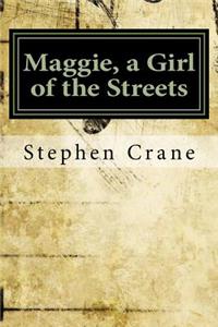 Maggie, a Girl of the Streets