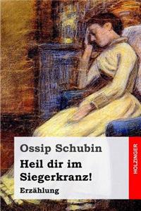 Heil dir im Siegerkranz!