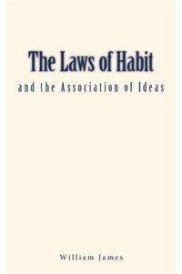 The Laws of Habit and the Association of Ideas