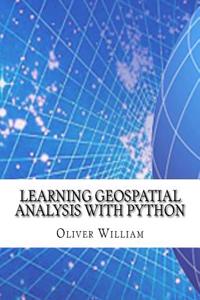 Learning Geospatial Analysis with Python