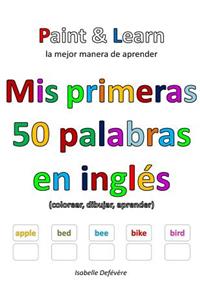 MIS Primeras 50 Palabras En Ingl�s