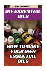 DIY Essential Oils