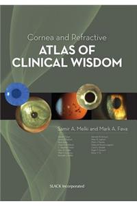Cornea and Refractive Atlas of Clinical Wisdom
