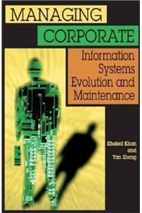 Managing Corporate Information Systems Evolution and Maintenance