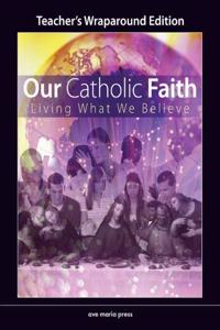 OUR CATHOLIC FAITH TEACHER MANUAL