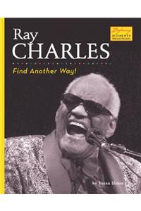 Ray Charles: Find Another Way!