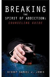 Breaking the Spirit of Addiction