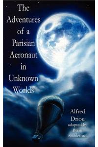 Adventures of a Parisian Aeronaut in the Unknown Worlds