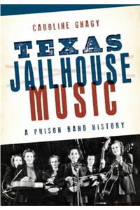 Texas Jailhouse Music