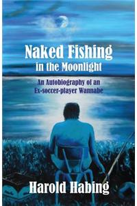 Naked Fishing in the Moonlight