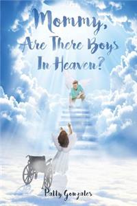 Mommy, Are There Boys in Heaven?