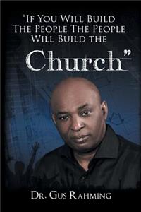 If You Build The People The People Will Build The Church