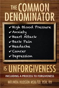 Common Denominator is Unforgiveness