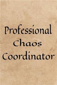 Professional Chaos Coordinator