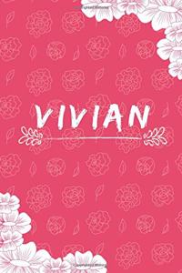 Vivian Notebook: A Personalized Notebook / Journal for Girls and women with flowers. (6x9 Journals to Write with 120 Pages Lined Journal Paper)