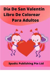 Día De San Valentín Libro De Colorear Para Adultos