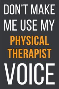 Don't Make Me Use My Physical Therapist Voice