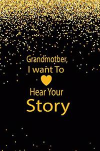 Grandmother, I want To Hear Your Story