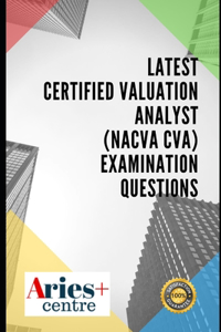 Latest Certified Valuation Analyst (NACVA CVA) Examination Questions