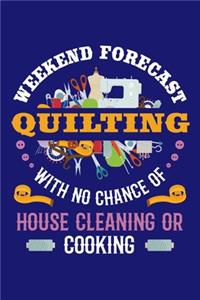Weekend Forecast Quilting with a Chance of Drinking