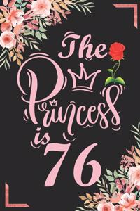The Princess Is 76