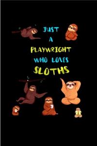 Just a playwright who loves sloths