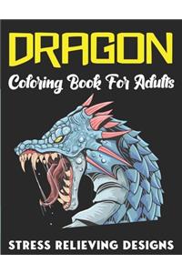Dragon Coloring Book for Adults Stress Relieving Designs