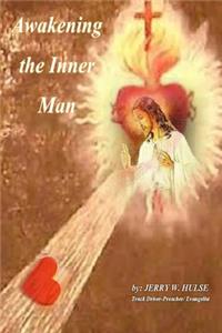 Awakening the Inner Man