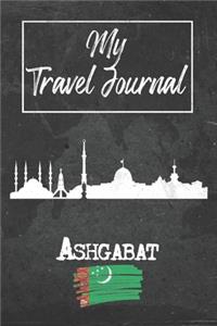 My Travel Journal Ashgabat