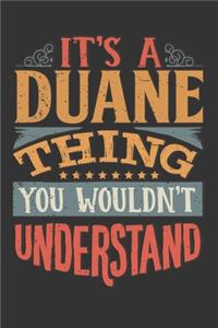 Its A Duane Thing You Wouldnt Understand