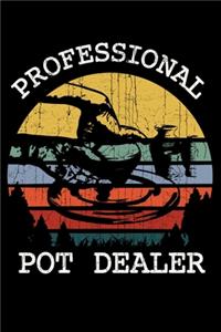 Professional Pot Dealer