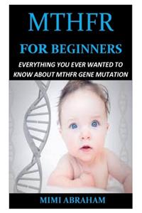 Mthfr for Beginners
