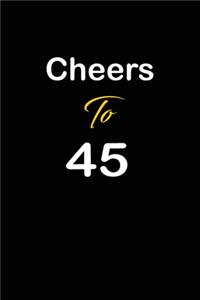 Cheers To 45